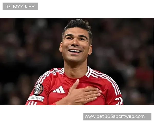 卡塞米罗表现出色曼联续约前景如何合同明年到期薪资近30万周薪